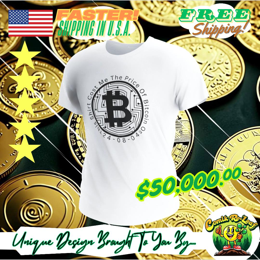 Bitcoin Luxury Cotton Tee, Expensive Funny Unisex T-Shirt, Crypto Theme Graphic Baller Shirt