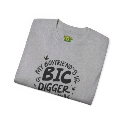 Boyfriends Bic Is Digger, Funny Gift For Her, Casual Wear, Comfort Tee, Cotton Shirt, Comedy,